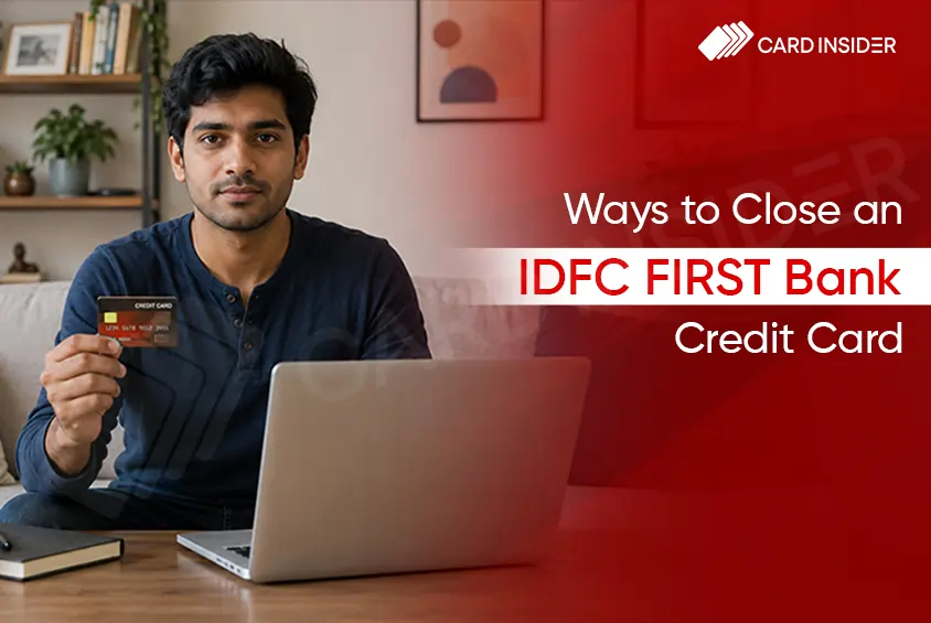 How to Close IDFC Bank Credit Card