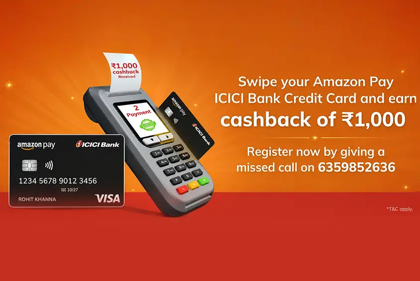 Amazon Pay ICICI Bank Credit Card ₹1000 Cashback Offer