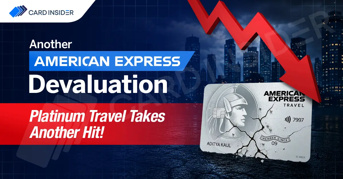 American Express Platinum Travel Devalued Again - Has AmEx Lost the Plot in India? Another American Express Platinum Travel Devaluation