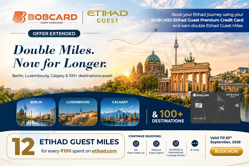 Earn Double Etihad Guest Miles per ₹100 on Etihad Airways with BOBCARD Etihad Premium Credit Card Sep