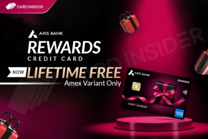 Axis Bank Rewards Credit Card Now Offered Lifetime Free on American Express Variant