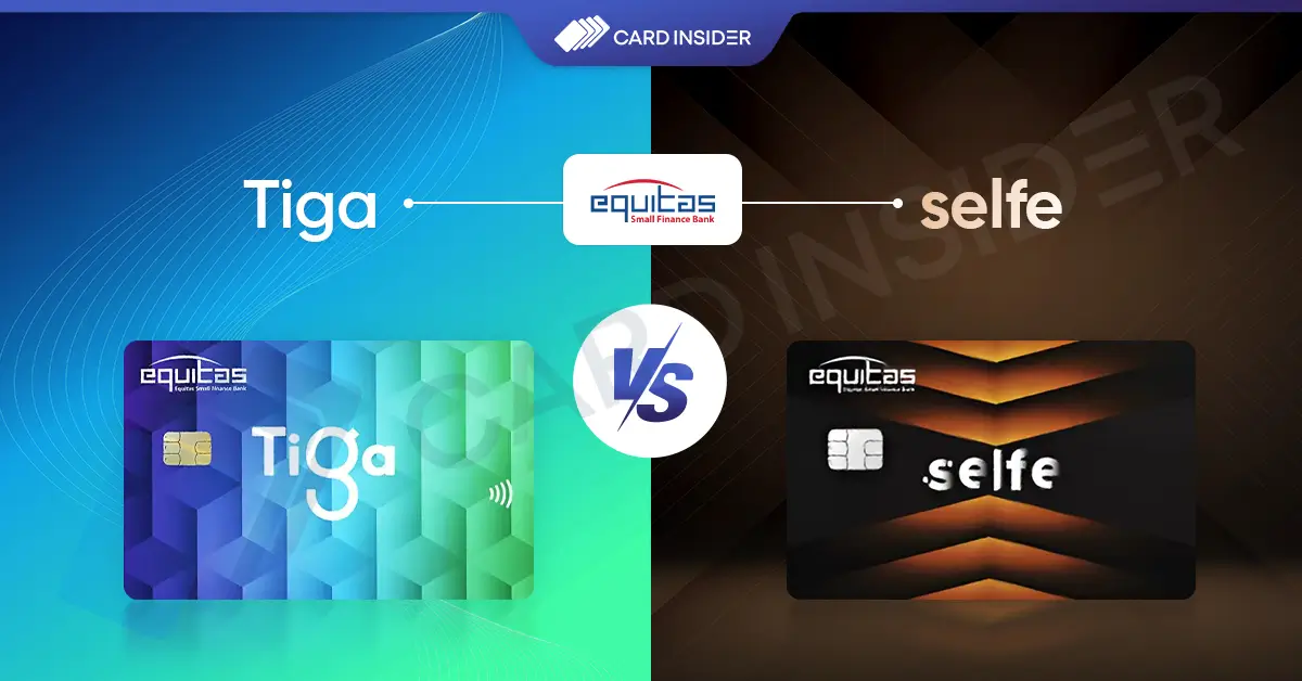 Equitas Bank Selfe VS Tiga Credit Card Equitas Selfe Vs Tiga