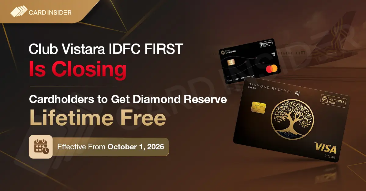 IDFC FIRST Club Vistara Credit Card to Be Discontinued; Existing Cardholders to Be Upgraded to Diamond Reserve IDFC FIRST Club Vistara Card Discontinued Diamond Reserve Upgrade