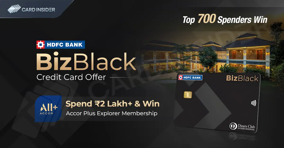 Spend ₹2 Lakh+ and Win Accor Plus Explorer Membership With HDFC BizBlack Credit Card BizBlack Credit Card Offer with HDFC Bank